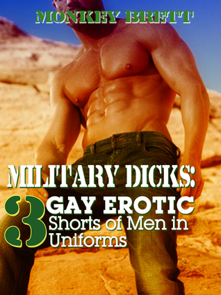 Military Dicks: 3 Gay Erotic Shorts of Men in Uniforms