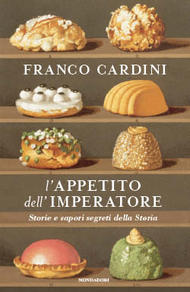 L'appetito dell'imperatore: Storie e sapori segreti della Storia (Hardcover)