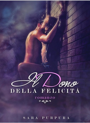 Il dono della felicità (Kindle Edition)