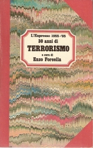 Trent'anni di terrorismo. L'Espresso 1955-85
