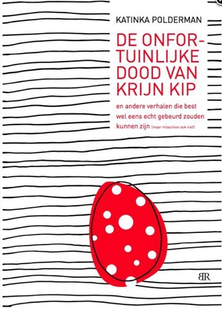 De onfortuinlijke dood van Krijn Kip (Paperback)
