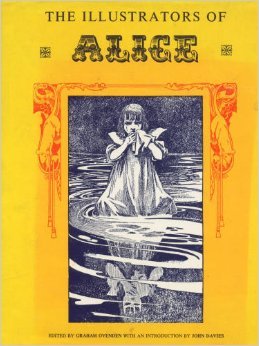 The Illustrators of Alice in Wonderland and Through the looking glass;