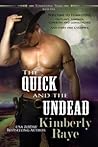 The Quick and the Undead by Kimberly Raye The Quick and the Undead by Kimberly Raye