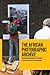 The African Photographic Archive: Research and Curatorial Strategies