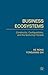 Business Ecosystems: Constructs, Configurations, and the Nurturing Process