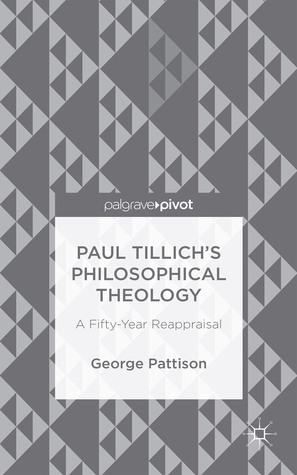 Paul Tillich's Philosophical Theology: A Fifty-Year Reappraisal (Hardcover)