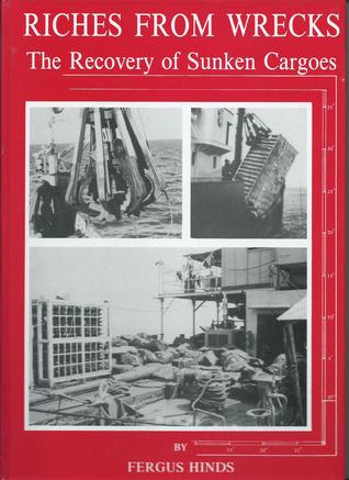 Riches from Wrecks: The Recovery of Sunken Cargoes