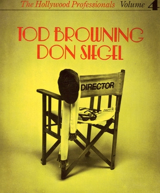 Hollywood Professionals: Tod Browning & Don Siegel