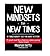 New Mindsets For New Times