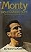 Monty: A Biography of Montgomery Clift