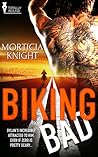 Biking Bad by Morticia Knight Biking Bad by Morticia Knight