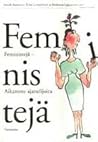 Feministejä - Aikamme ajattelijoita Feministejä - Aikamme ajattelijoita