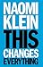 This Changes Everything by Naomi Klein