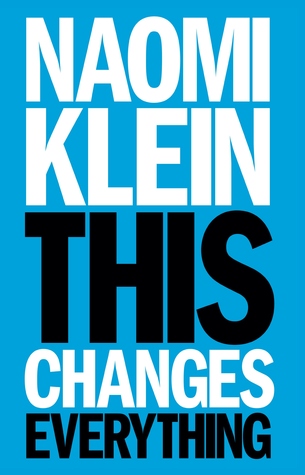 This Changes Everything: What Climate Change is Telling us About how our Species must Evolve