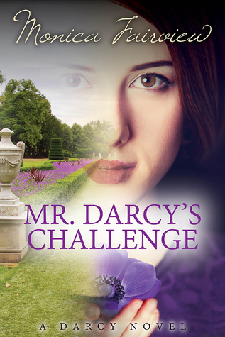 Mr. Darcy's Challenge: A Pride and Prejudice Variation (The Darcy Novels, #2)
