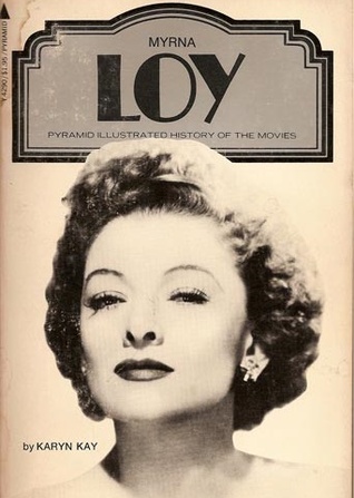Myrna Loy : A Pyramid Illustrated History of the Movies (Paperback)