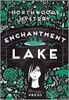 Enchantment Lake by Margi Preus