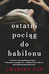Ostatni pociąg do Babilonu by Charlee Fam