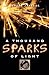 A Thousand Sparks of Light