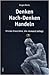 Denken - Nach-Denken - Handeln Triviale Einsichten die niemand befolgt