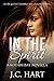 In The Spirit by J.C. Hart In The Spirit by J.C. Hart
