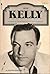Gene Kelly by Jeanine Basinger