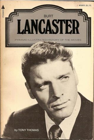Burt Lancaster (A Pyramid illustrated history of the movies)