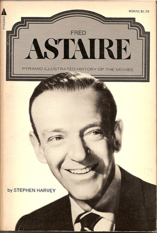 Fred Astaire (A Pyramid illustrated history of the movies)
