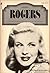 Ginger Rogers (A Pyramid illustrated history of the movies)