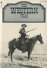 The Western Film (A Pyramid illustrated history of the movies) The Western Film (A Pyramid illustrated history of the movies)