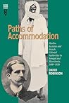 Paths of Accommodation: Muslim Societies and French Colonial Authorities in Senegal and Mauritania, 1880–1920 (Western African Studies)
