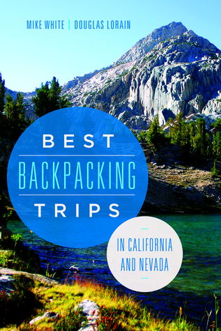 Best Backpacking Trips in California and Nevada (Paperback)