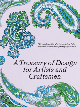 A Treasury of Design for Artists and Craftsmen (Dover Pictorial Archive)