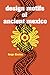 Design Motifs of Ancient Mexico (Dover Pictorial Archive)