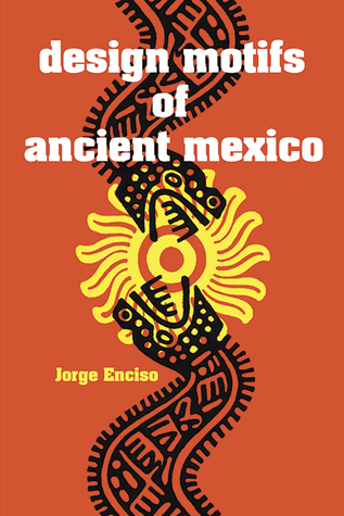 Design Motifs of Ancient Mexico (Dover Pictorial Archive)