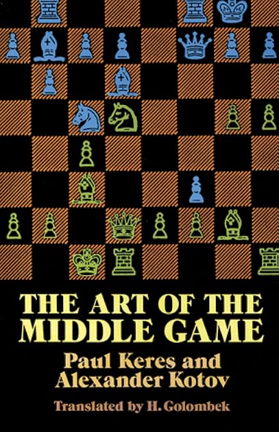 The Art of the Middle Game (Dover Chess)