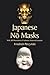 Japanese Nō Masks: With 300 Illustrations of Authentic Historical Examples