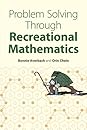 Problem Solving Through Recreational Mathematics by Bonnie Averbach