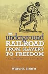 The Underground Railroad from Slavery to Freedom: A Comprehensive History (African American)
