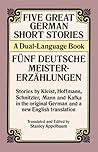 Five Great German Short Stories: A Dual-Language Book Five Great German Short Stories: A Dual-Language Book
