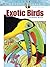 Creative Haven Exotic Birds Coloring Book (Adult Coloring Books: Animals)