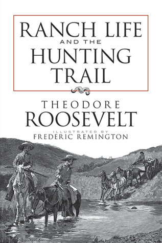 Ranch Life and the Hunting Trail (Dover Books on Americana)