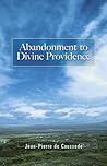 Abandonment to Divine Providence (Dover Books on Western Philosophy) Abandonment to Divine Providence