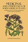 Medicinal and Other Uses of North American Plants: A Historical Survey with Special Reference to the Eastern Indian Tribes