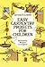 Easy Carpentry Projects for Children by Jerome E. Leavitt