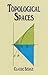 Topological Spaces: Including a Treatment of Multi-Valued Functions, Vector Spaces and Convexity (Dover Books on Mathematics)