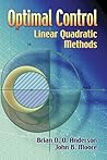 Optimal Control: Linear Quadratic Methods (Dover Books on Engineering)