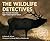 The Wildlife Detectives: Ho...