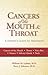 Cancers of the Mouth and Th...