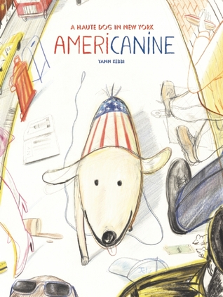 Americanine: A Haute Dog in New York (Hardcover)